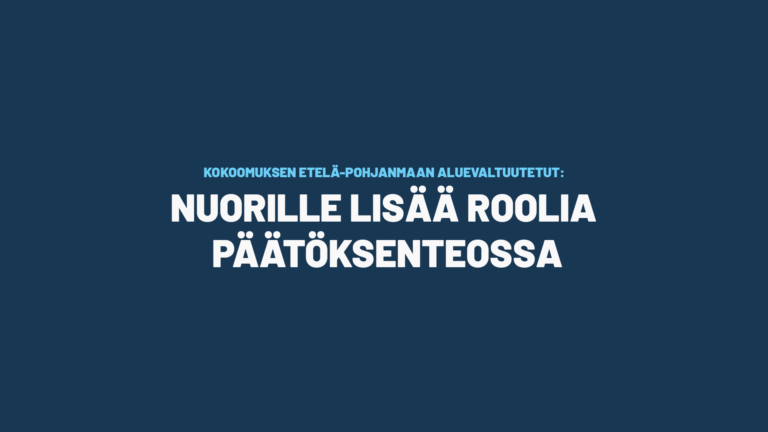 Kokoomuksen Etelä-Pohjanmaan aluevaltuustoryhmä: Nuorille lisää roolia hyvinvointialueen päätöksenteossa